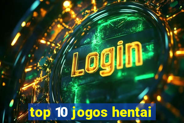 top 10 jogos hentai